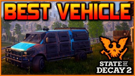 state of decay 2 car upgrades|State of Decay 2 Vehicle Modification & Customization .